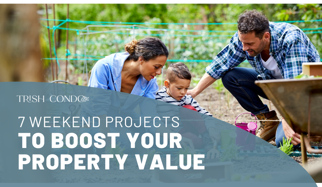 7 Weekend Projects to Boost Your Property Value