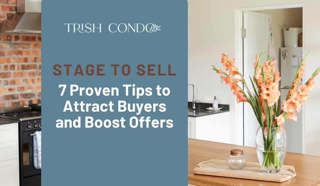 Stage to Sell: 7 Proven Steps to Attract Buyers and Boost Offers