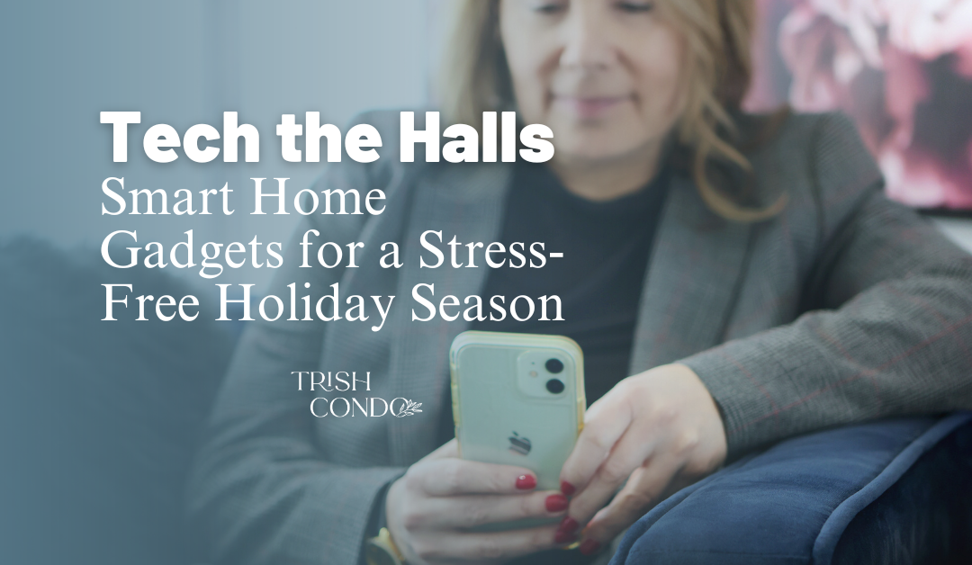 Tech the Halls: Smart Home Gadgets for a Stress-Free Holiday Season