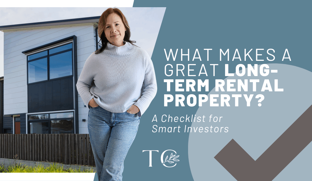 TRISH - Blog Image - WHAT MAKES A GREAT LONG TERM RENTAL